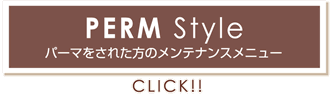 PERM Style ѡޤ򤵤줿Υƥʥ󥹥˥塼 CLICK!!